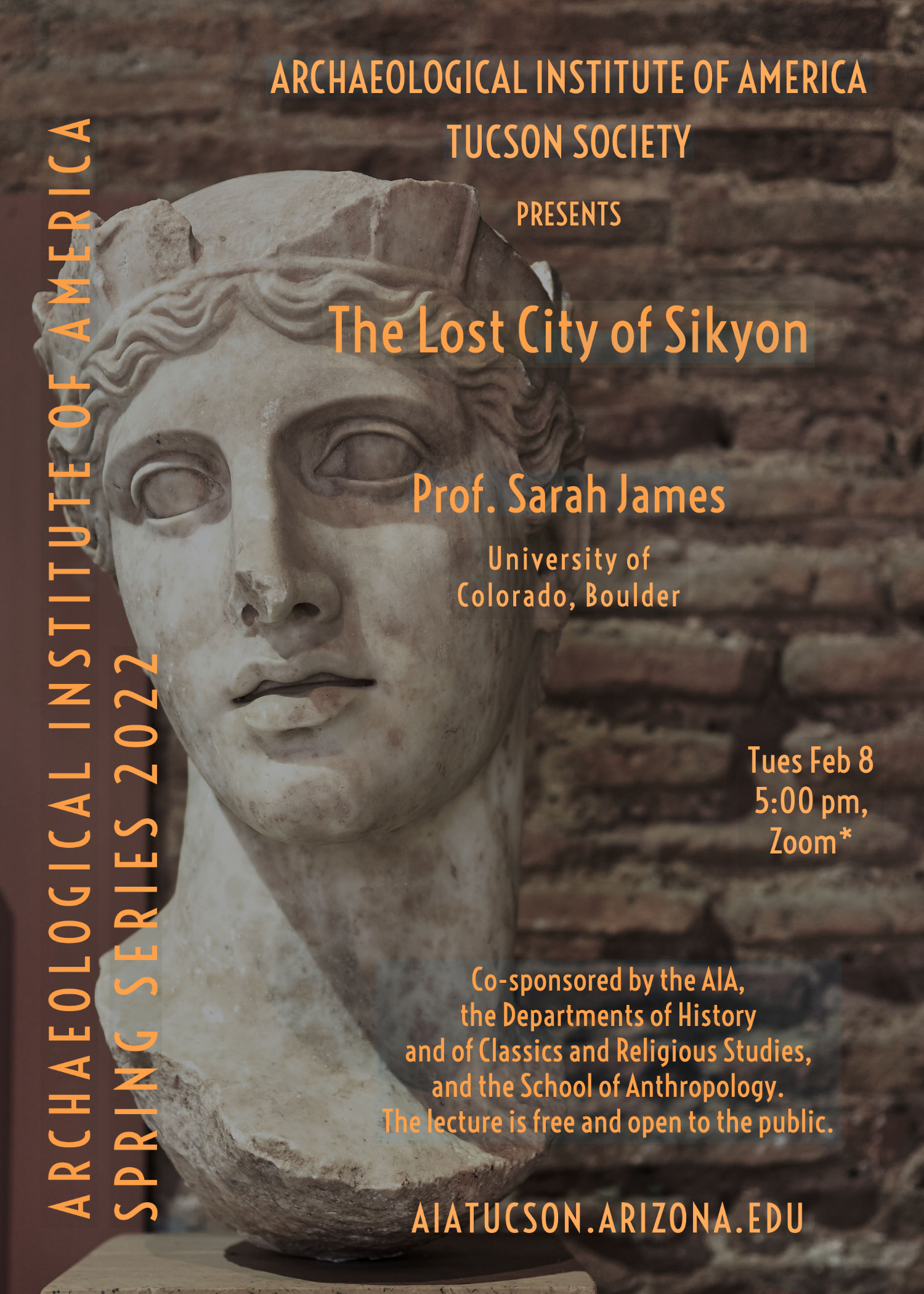 Lecture announcement poster with the head of a statue in front of a brick wall that reads: Archaeological Institute of America Tucson Society presents The Lost City of Sikyon. Prof. Sarah James. University of Colorado, Boulder. Tues Feb 8. 5:00PM. Zoom. AIATUCSON.Arizona.edu